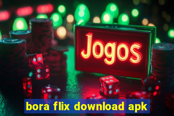 bora flix download apk